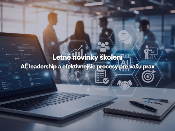 Letné novinky v ponuke školení: od AI v administratíve cez zlepšovanie procesov až po silnejší leadership